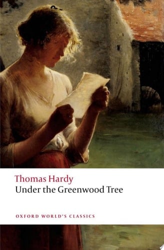 Under the Greenwood Tree (Oxford World's Classics)