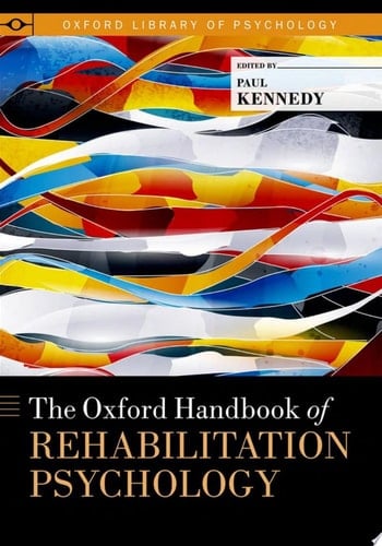 The Oxford Handbook of Rehabilitation Psychology (Oxford Library of Psychology)