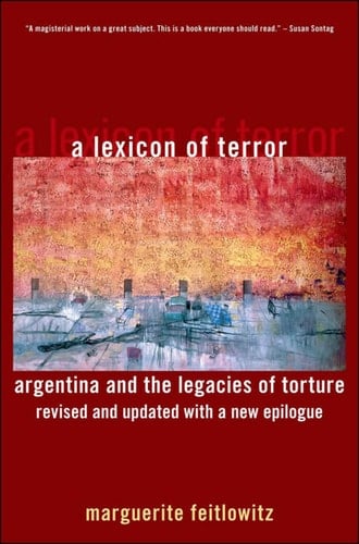 A Lexicon of Terror: Argentina and the Legacies of Torture (Oxford World's Classics)