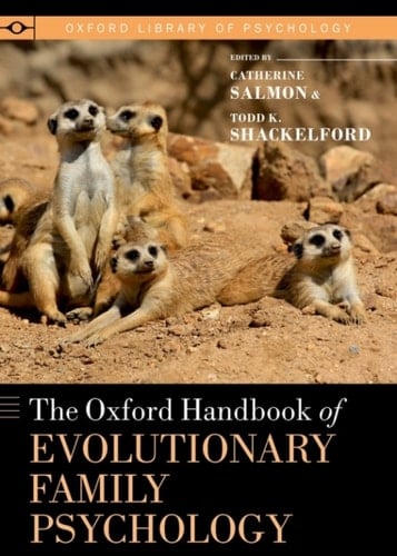 The Oxford Handbook of Evolutionary Family Psychology (Oxford Library of Psychology)