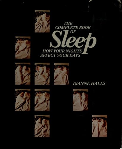 The Complete Book of Sleep: How Your Nights Affect Your Days