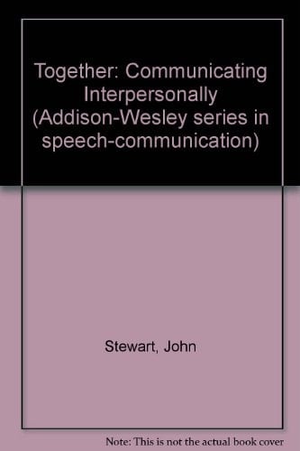 Together: Communicating Interpersonally (Addison-Wesley Series in Computer Science)