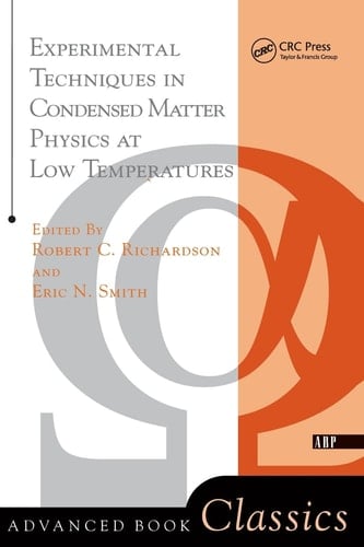 Experimental Techniques In Condensed Matter Physics At Low Temperatures (Advanced Books Classics)