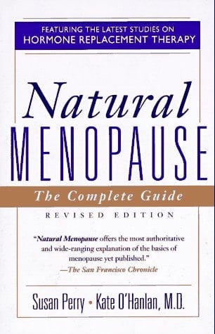Natural Menopause: The Complete Guide, Revised Edition