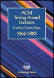 ACM Turing Award Lectures: The First Twenty Years 1966-1985