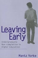 Leaving Early: Undergraduate Non-Completion in Higher Education
