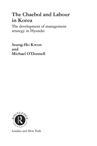 Cheabol and Labour in Korea: the Development of Management Strategy in Hyundai