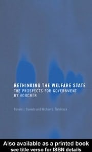Rethinking the Welfare State: Government by Voucher