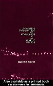 Managing Information and Knowledge in the Public Sector