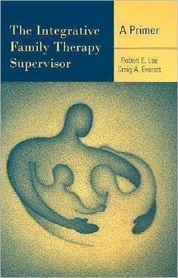 Integrative Family Therapy Supervisor: a Primer