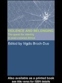 Violence and Belonging: The Quest for Identity in Post-Colonial Africa