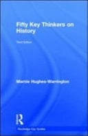 Fifty Key Thinkers On History