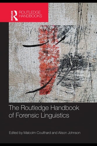 The Routledge handbook of forensic linguistics