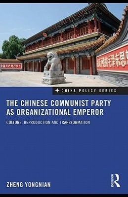 The Chinese Communist party as organizational emperor: culture, reproduction and transformation