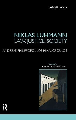 Niklas Luhmann: law, justice, society