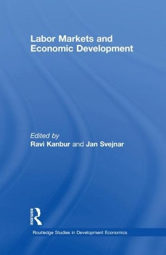 Labour Markets and Economic Development (Routledge Studies in Development Economics)