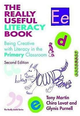 Really Useful Literacy Book: Being Creative with Literacy in the Primary Classroom
