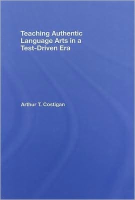 Teaching Authentic Language Arts in a Test-Driven Era
