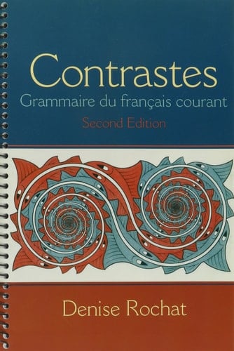 Contrastes: Grammaire du français courant with Workbook and Oxford Dictionary (2nd Edition)