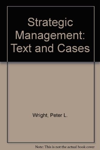 Strategic management: Text and cases