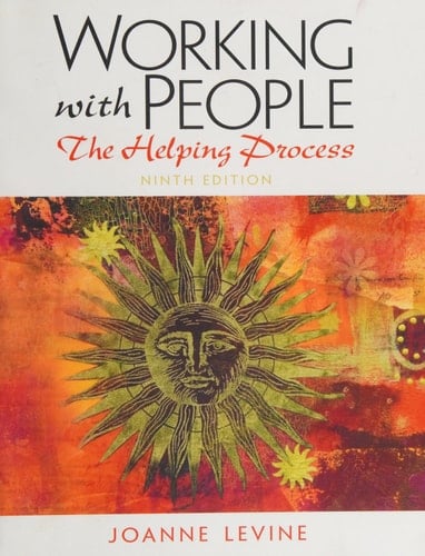 Working with People: The Helping Process