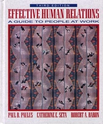 Effective Human Relations: A Guide to People at Work