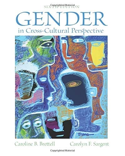 Gender in Cross-Cultural Perspective (6th Edition)