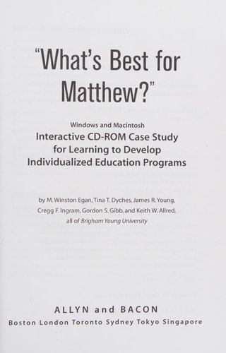 ""Whats Best for Matthew?":Interactive CD-Rom Case Study for Learning to Develop Individualized Education Programs (Ieps)