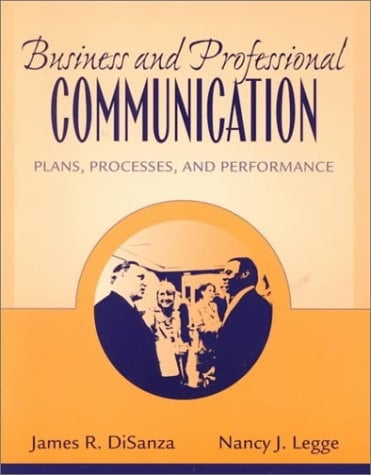 Business and Professional Communication: Plans, Processes, and Performance