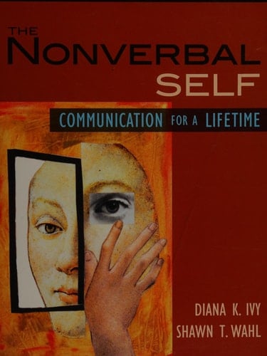 The Nonverbal Self: Communication for a Lifetime