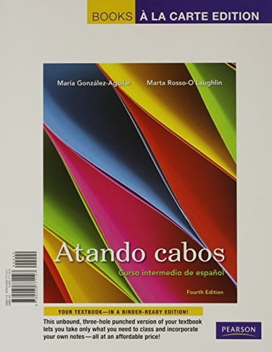 Atando cabos: Curso intermedio de español, Books a la Carte Plus MyLab Spanish with eText (multi semester access) -- Access Card Package