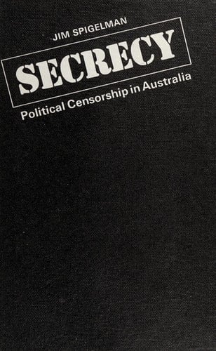 Secrecy: political censorship in Australia