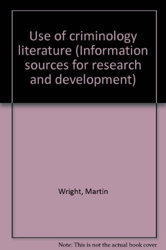 Use of criminology literature (Information sources for research and development)