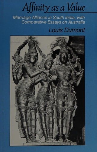 Affinity as a Value Marriage Alliance in South India, with Comparative Essays on Australia