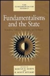 Fundamentalisms and the State Remaking Polities, Economies, and Militance