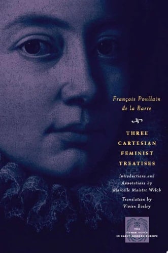 Three Cartesian Feminist Treatises