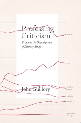 Professing Criticism Essays on the Organization of Literary Study