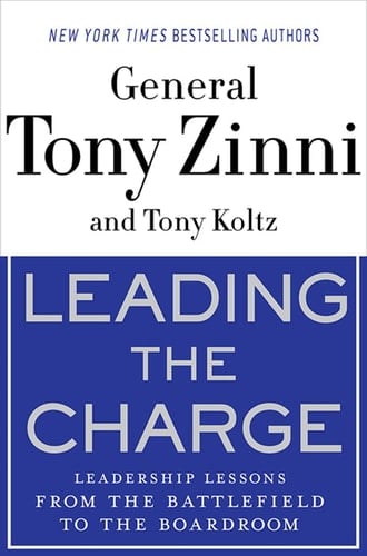 Leading the Charge Leadership Lessons from the Battlefield to the Boardroom