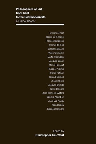 Philosophers on Art from Kant to the Postmodernists A Critical Reader