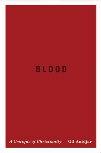 Blood A Critique of Christianity