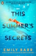 This Summer's Secrets A brand new thriller from bestselling author of The One Memory of Flora Banks