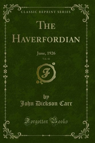The Haverfordian, Vol. 46 June, 1926 (Classic Reprint)