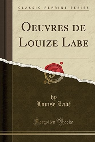 Oeuvres de Louize Labe (Classic Reprint)