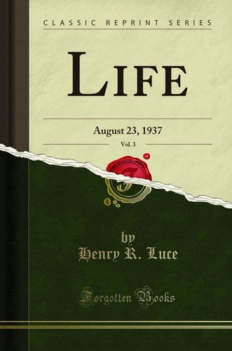 Life, Vol. 3 August 23, 1937 (Classic Reprint)