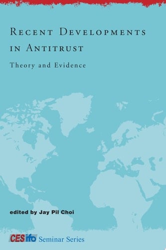Recent Developments in Antitrust Theory and Evidence