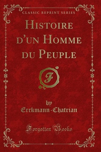 Histoire d'un Homme du Peuple (Classic Reprint)