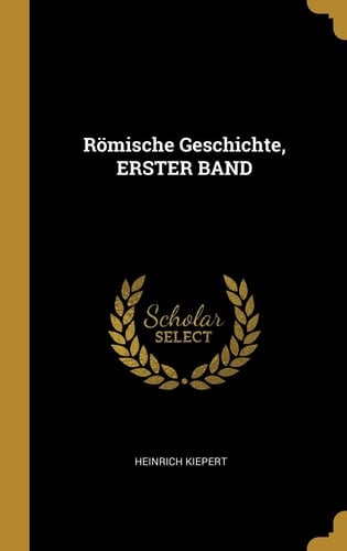 Römische Geschichte, Erster Band