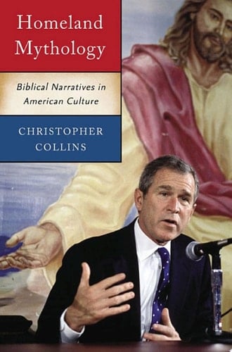 Homeland Mythology Biblical Narratives in American Culture