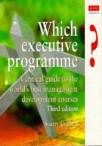 Which MBA? A Critical Guide to the World's Best Programmes