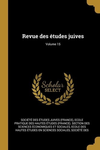 Revue des études juives; Volume 15
